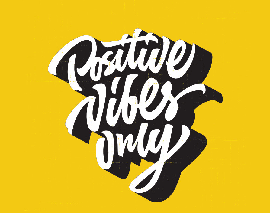 Positive vibes are important for all businesses